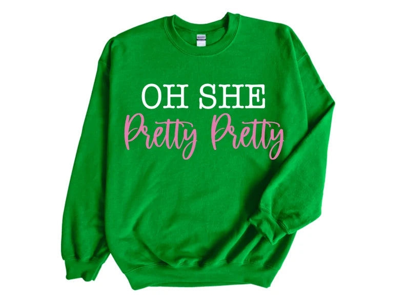 Oh She Pretty Pretty Green