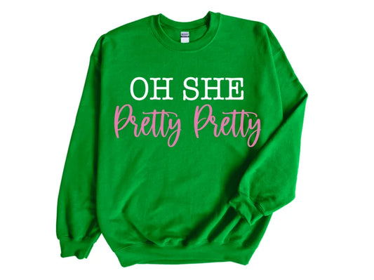 Oh She Pretty Pretty Green