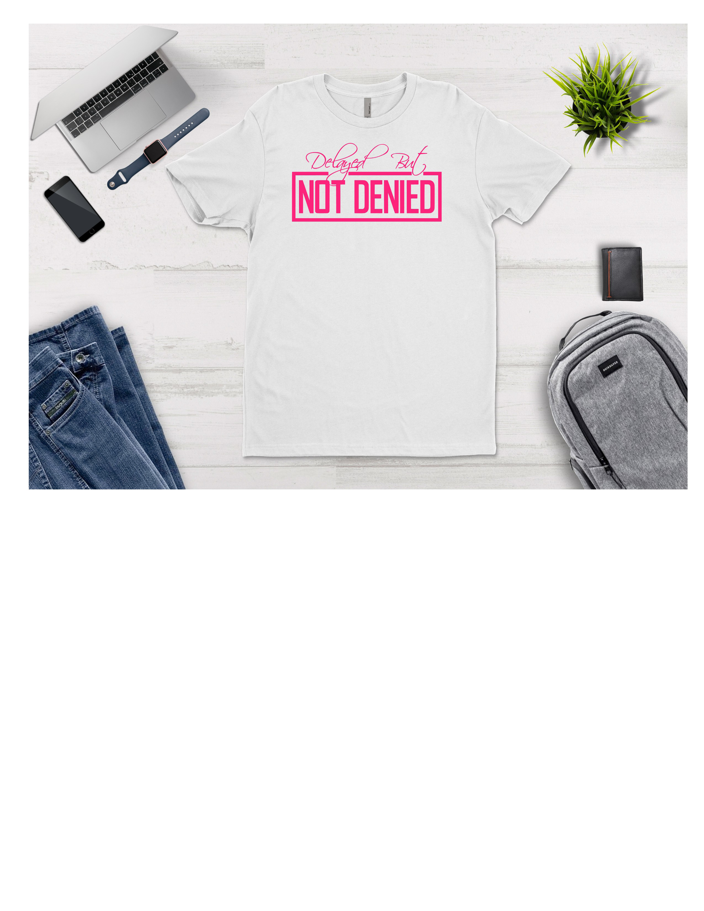 Not Denied Printed T Shirts | Unisex T Shirts | Jazzy Blingin Teez